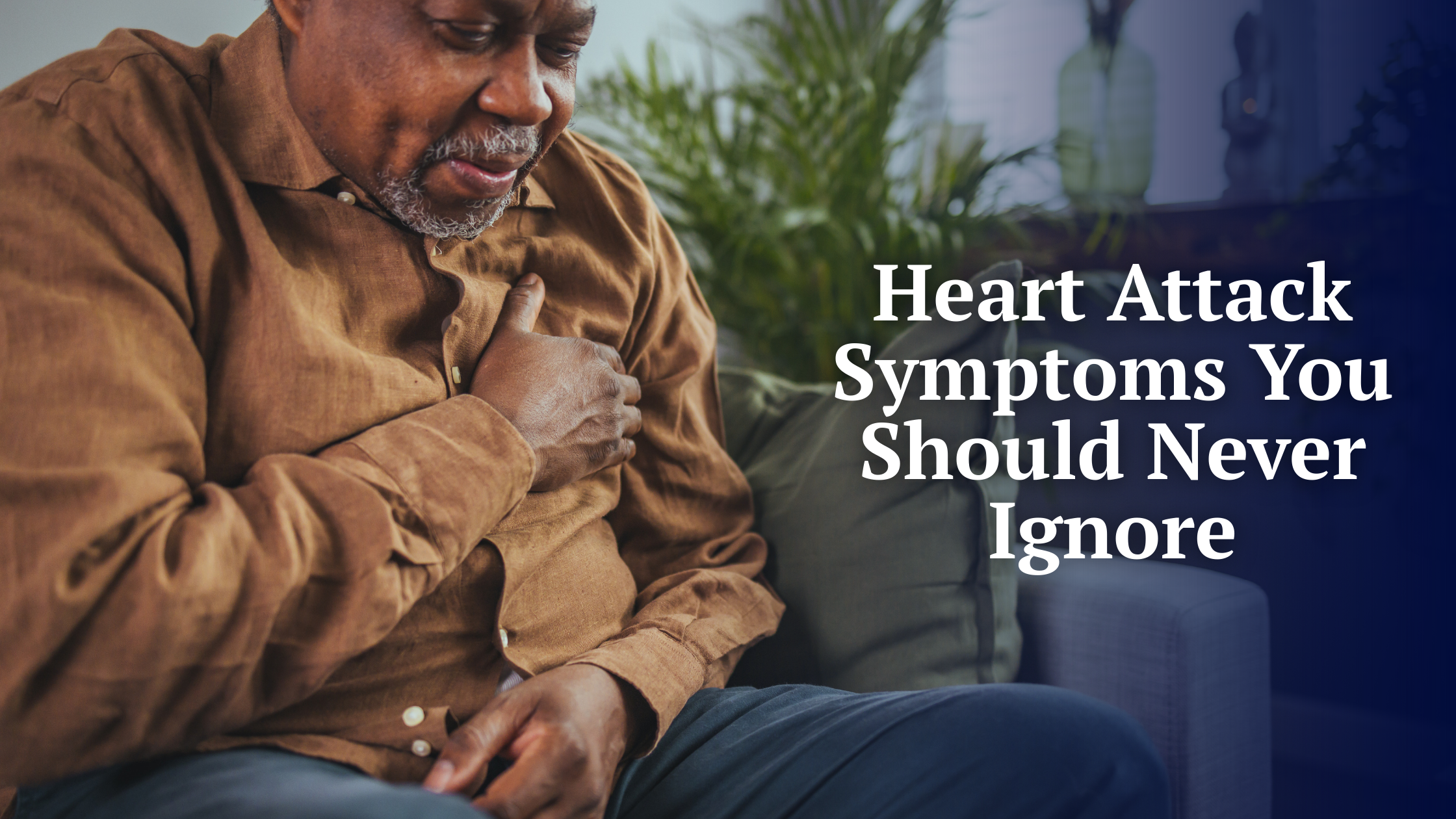 Heart Attack Symptoms You Should Never Ignore